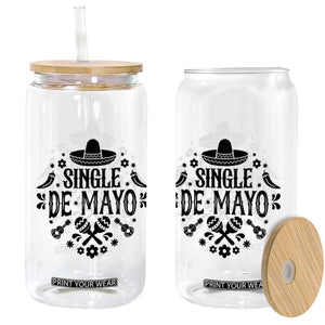 Single De Mayo Mode On Glass Can Funny Fiesta Party Quote TS12 Print Your Wear