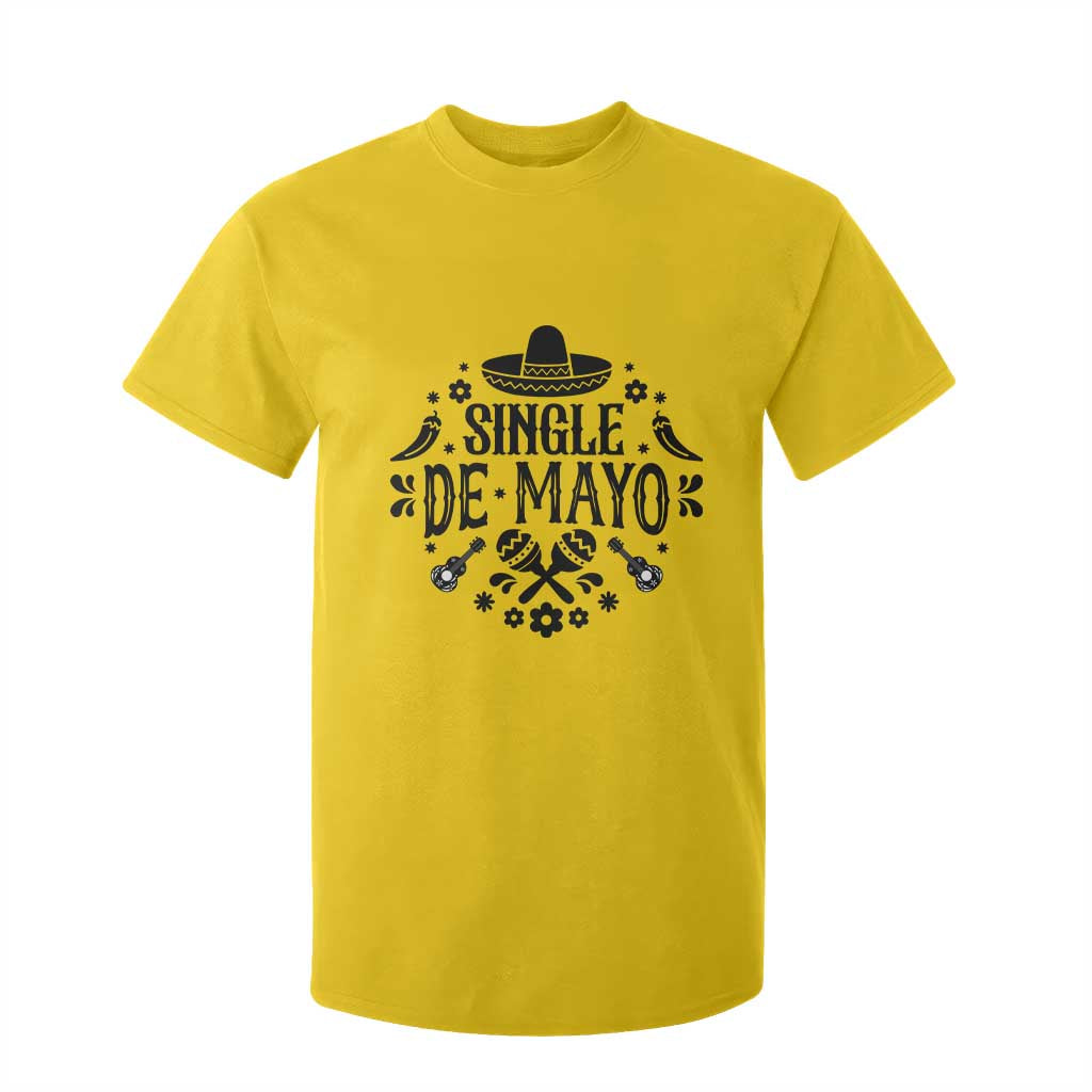 Single De Mayo Mode On T Shirt For Kid Funny Fiesta Party Quote TS12 Daisy Print Your Wear