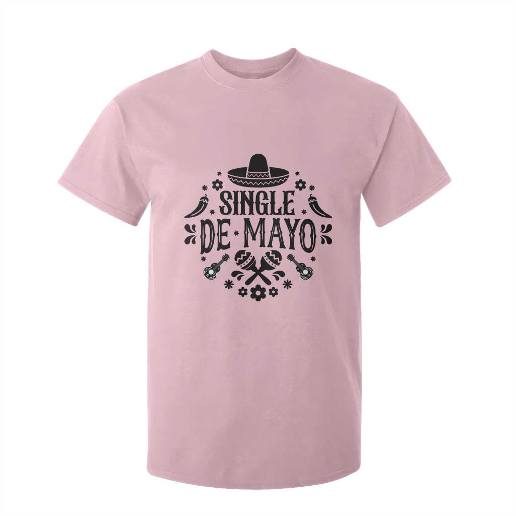 Single De Mayo Mode On T Shirt For Kid Funny Fiesta Party Quote TS12 Light Pink Print Your Wear