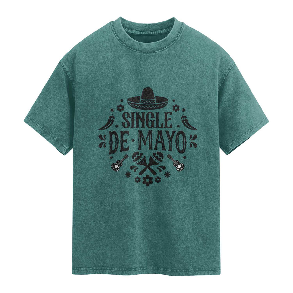 Single De Mayo Mode On Washed Cotton T-Shirt Funny Fiesta Party Quote