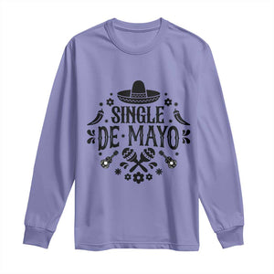 Single De Mayo Mode On Long Sleeve Shirt Funny Fiesta Party Quote TS12 Violet Print Your Wear