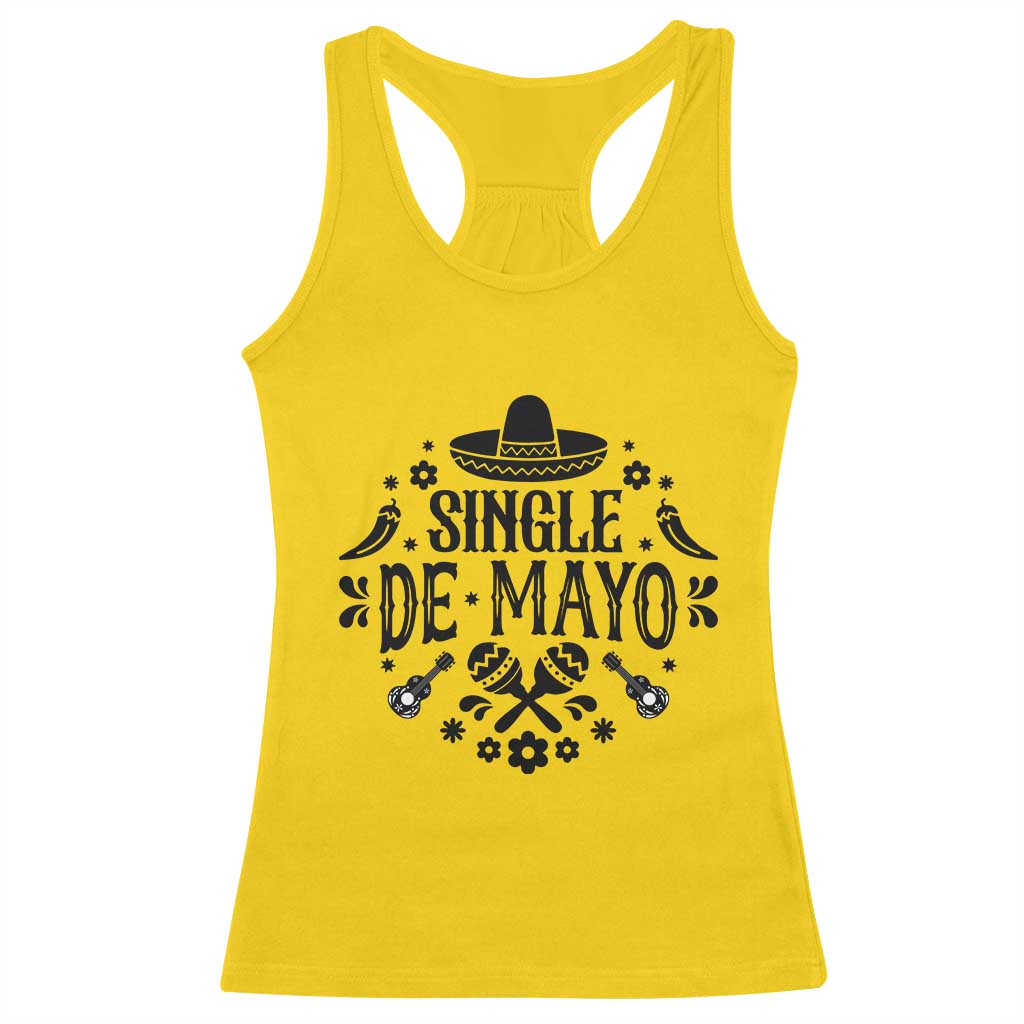 Single De Mayo Mode On Racerback Tank Top Funny Fiesta Party Quote TS12 Daisy Print Your Wear