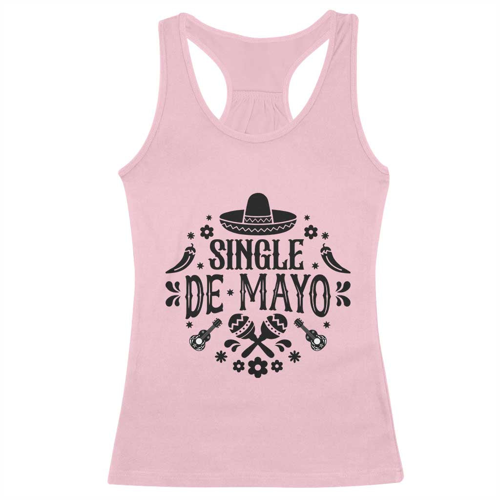 Single De Mayo Mode On Racerback Tank Top Funny Fiesta Party Quote TS12 Light Pink Print Your Wear