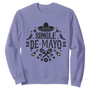 Single De Mayo Mode On Sweatshirt Funny Fiesta Party Quote TS12 Violet Print Your Wear