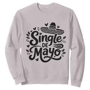 Funny Mexican Party Gift Sweatshirt Single De Mayo Squad TS12 Ice Gray Print Your Wear