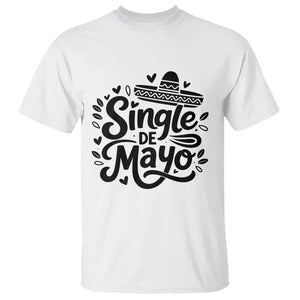 Funny Mexican Party Gift T Shirt Single De Mayo Squad TS12 White Print Your Wear