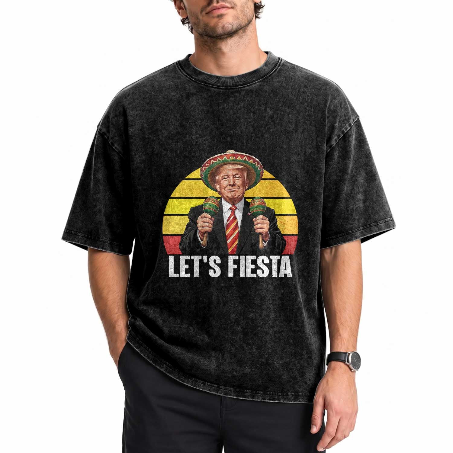 Funny Cinco De Mayo Trump Lover Party Gift Washed Cotton T-Shirt Lets Fiesta