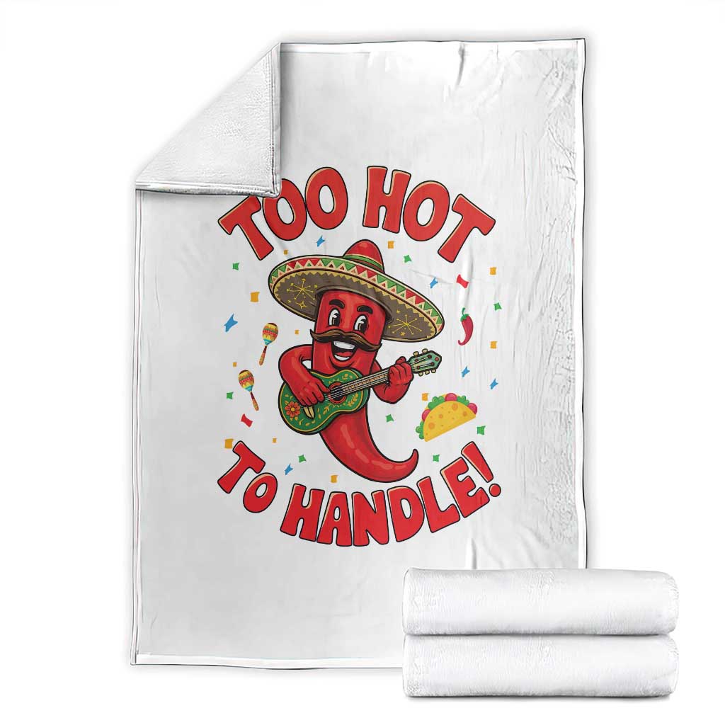 Funny Mexican Jalapeno Throw Blanket Too Hot To Handle Cinco De Mayo Party TS12 White Print Your Wear