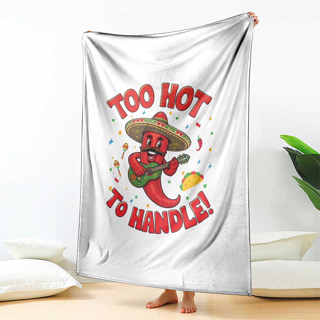 Funny Mexican Jalapeno Throw Blanket Too Hot To Handle Cinco De Mayo Party TS12 Print Your Wear