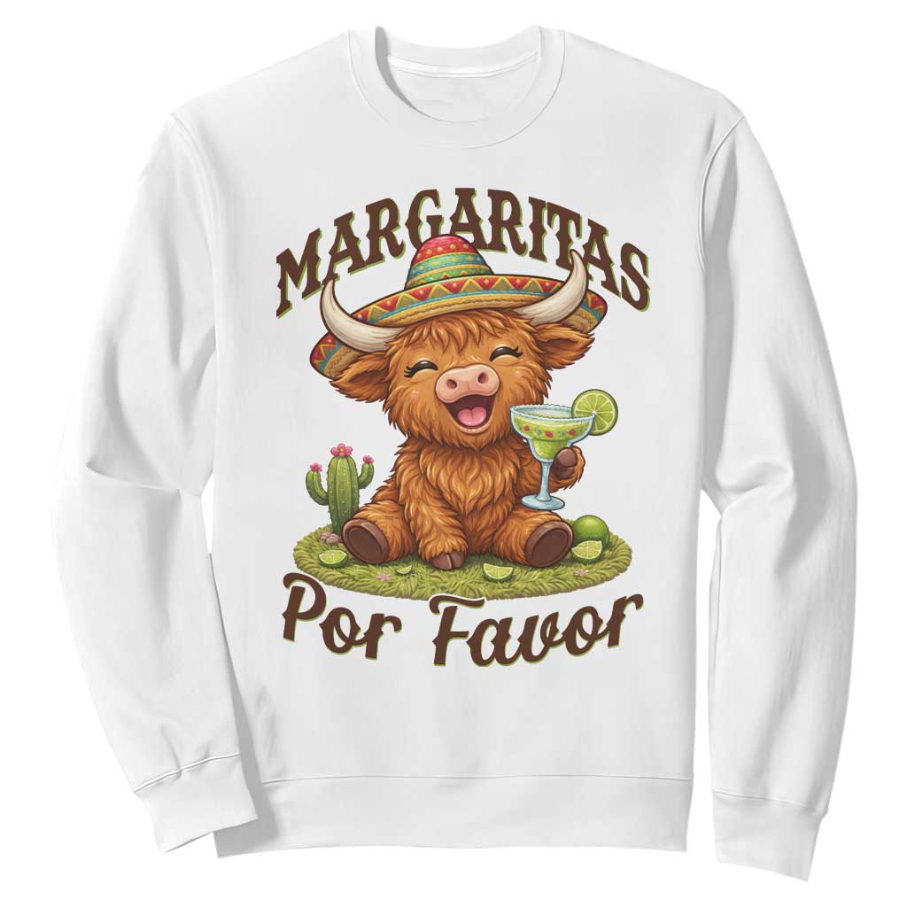 Funny Cinco De Mayo Highland Cow Sweatshirt Margaritas Por Favor TS12 White Print Your Wear