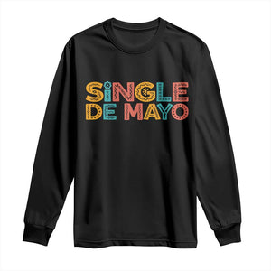 Mexican Fiesta Party Gift Long Sleeve Shirt Single De Mayo TS12 Black Print Your Wear