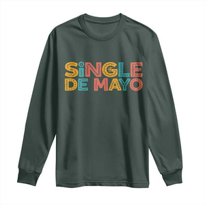 Mexican Fiesta Party Gift Long Sleeve Shirt Single De Mayo TS12 Dark Forest Green Print Your Wear