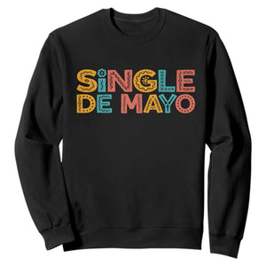 Mexican Fiesta Party Gift Sweatshirt Single De Mayo TS12 Black Print Your Wear