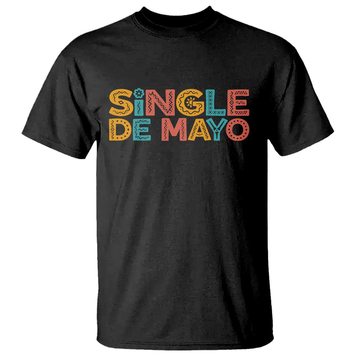 Mexican Fiesta Party Gift T Shirt Single De Mayo TS12 Black Print Your Wear