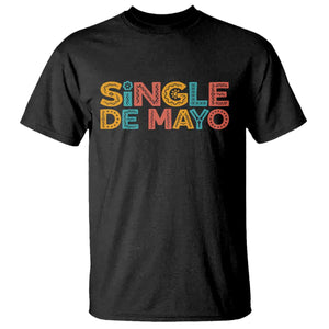 Mexican Fiesta Party Gift T Shirt Single De Mayo TS12 Black Print Your Wear
