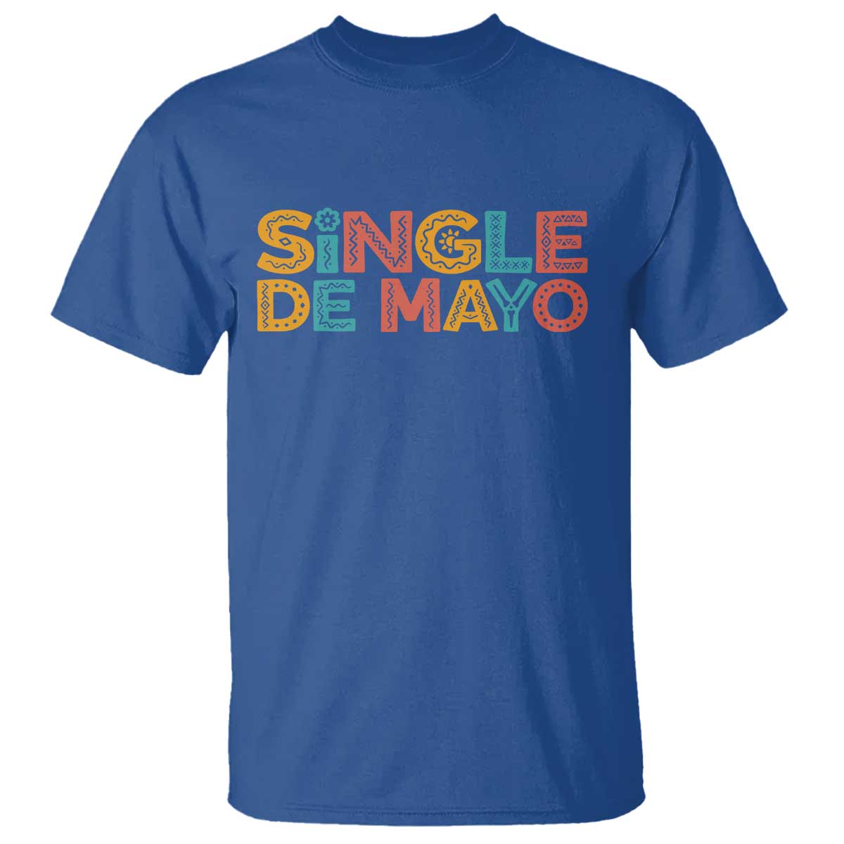 Mexican Fiesta Party Gift T Shirt Single De Mayo TS12 Royal Blue Print Your Wear