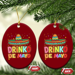 Funny Cinco De Mayo Day Drinking Fiesta Party Ceramic Ornament Drinko De Mayo TS12 Print Your Wear