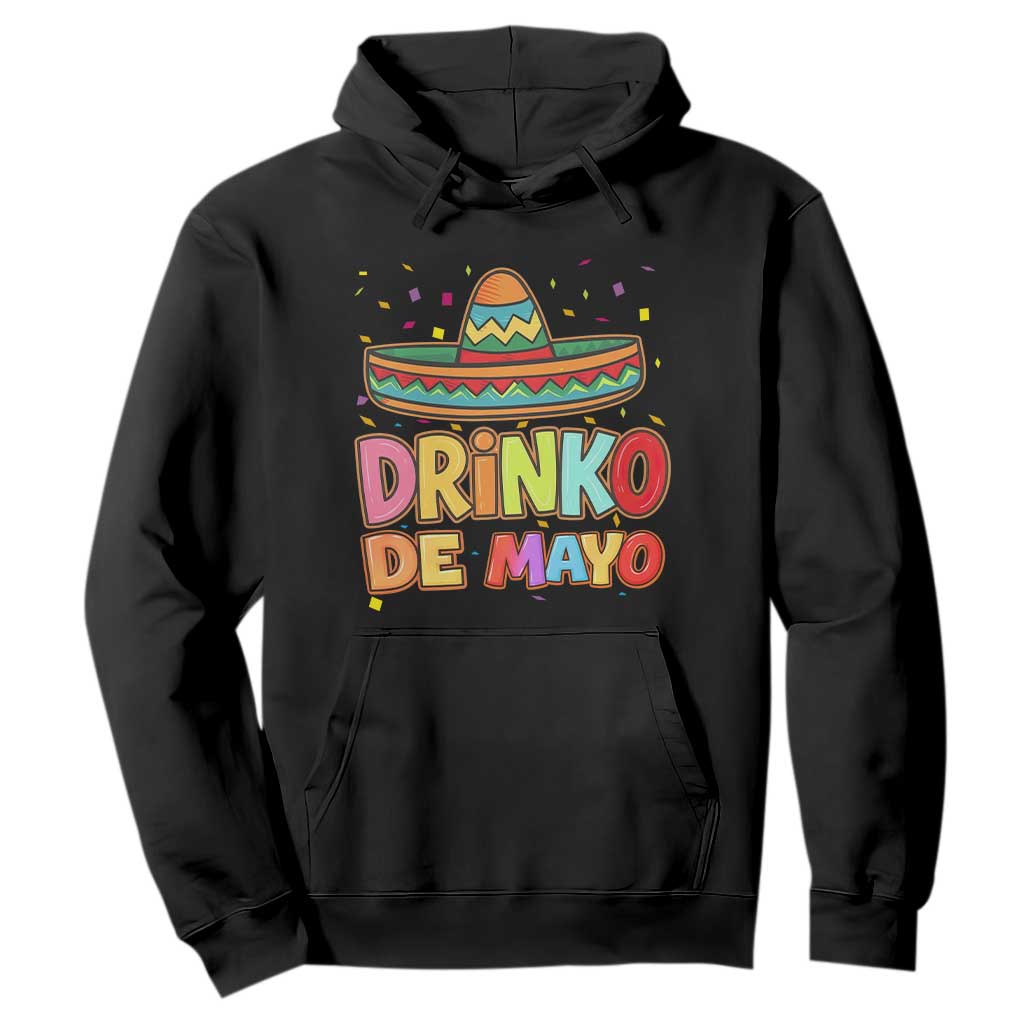 Funny Cinco De Mayo Day Drinking Fiesta Party Hoodie Drinko De Mayo TS12 Black Print Your Wear
