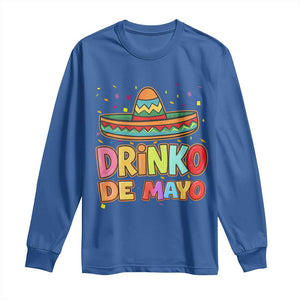 Funny Cinco De Mayo Day Drinking Fiesta Party Long Sleeve Shirt Drinko De Mayo TS12 Royal Blue Print Your Wear