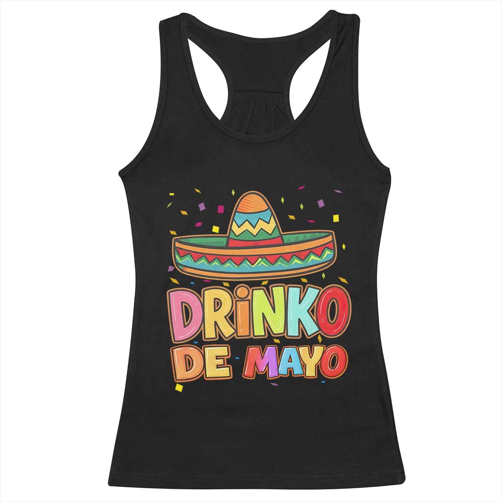 Funny Cinco De Mayo Day Drinking Fiesta Party Racerback Tank Top Drinko De Mayo TS12 Black Print Your Wear
