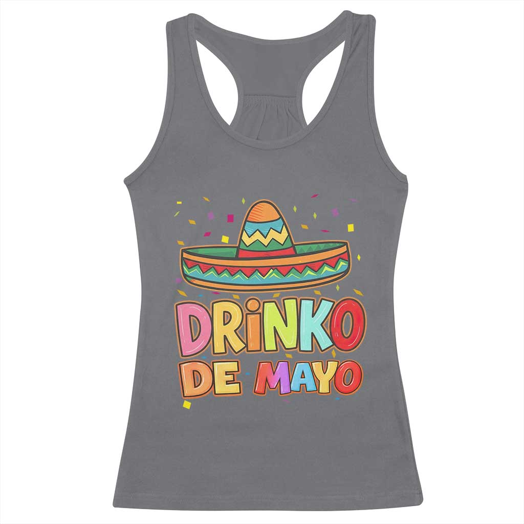 Funny Cinco De Mayo Day Drinking Fiesta Party Racerback Tank Top Drinko De Mayo TS12 Charcoal Print Your Wear