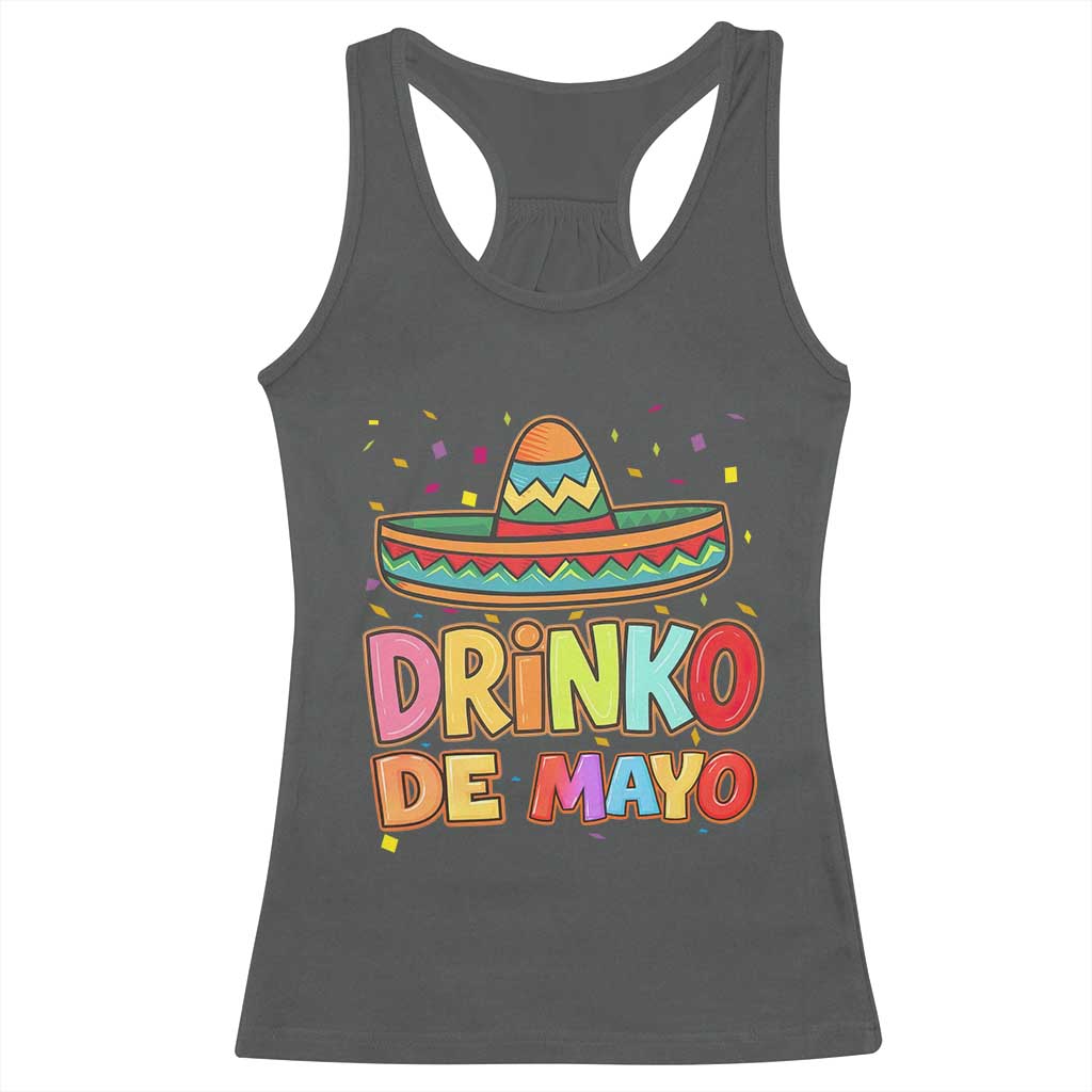 Funny Cinco De Mayo Day Drinking Fiesta Party Racerback Tank Top Drinko De Mayo TS12 Dark Heather Print Your Wear