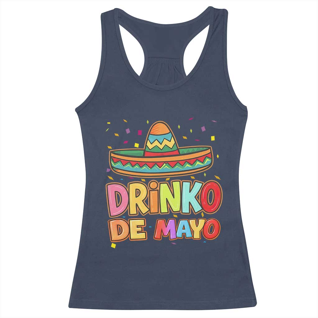 Funny Cinco De Mayo Day Drinking Fiesta Party Racerback Tank Top Drinko De Mayo TS12 Navy Print Your Wear
