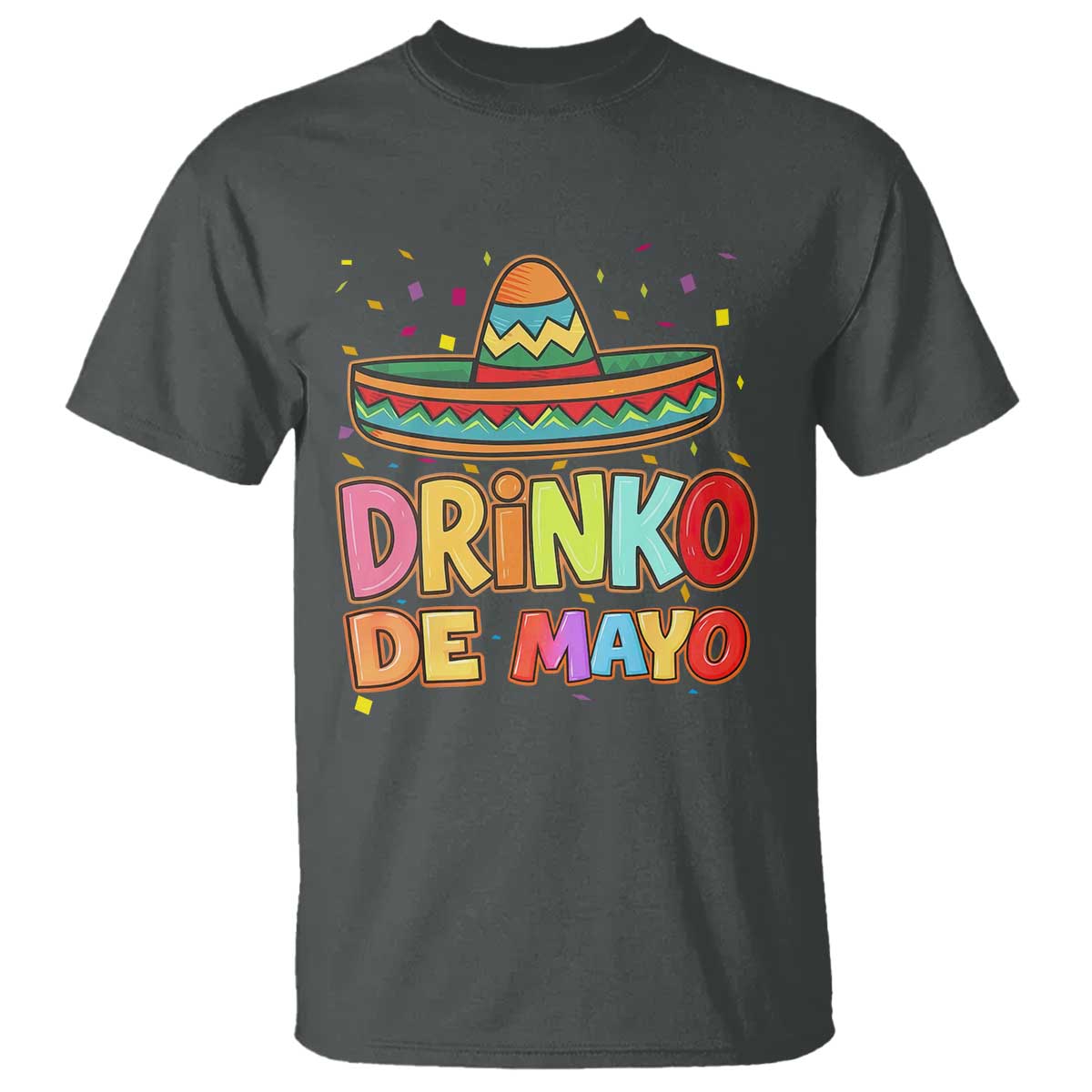 Funny Cinco De Mayo Day Drinking Fiesta Party T Shirt Drinko De Mayo TS12 Dark Heather Print Your Wear