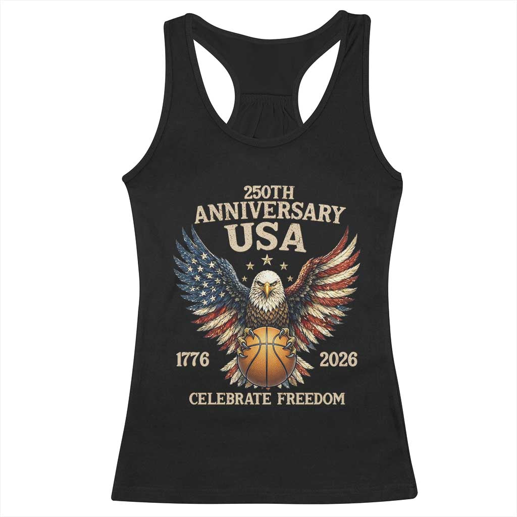 250 Years Of Freedom Basketball Racerback Tank Top Patriotic Athlete Gift TS12 Black Print Your Wear