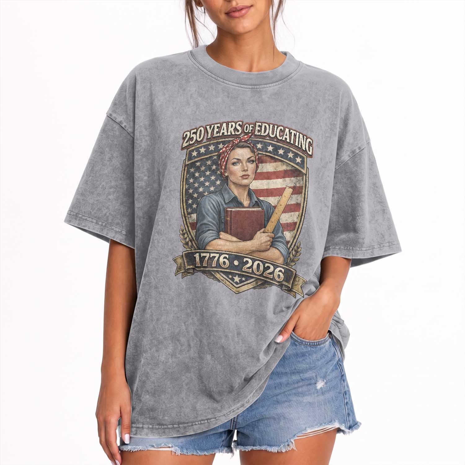 250 Years Of Educating America Washed Cotton T-Shirt Proud Teacher Patriotic Gift