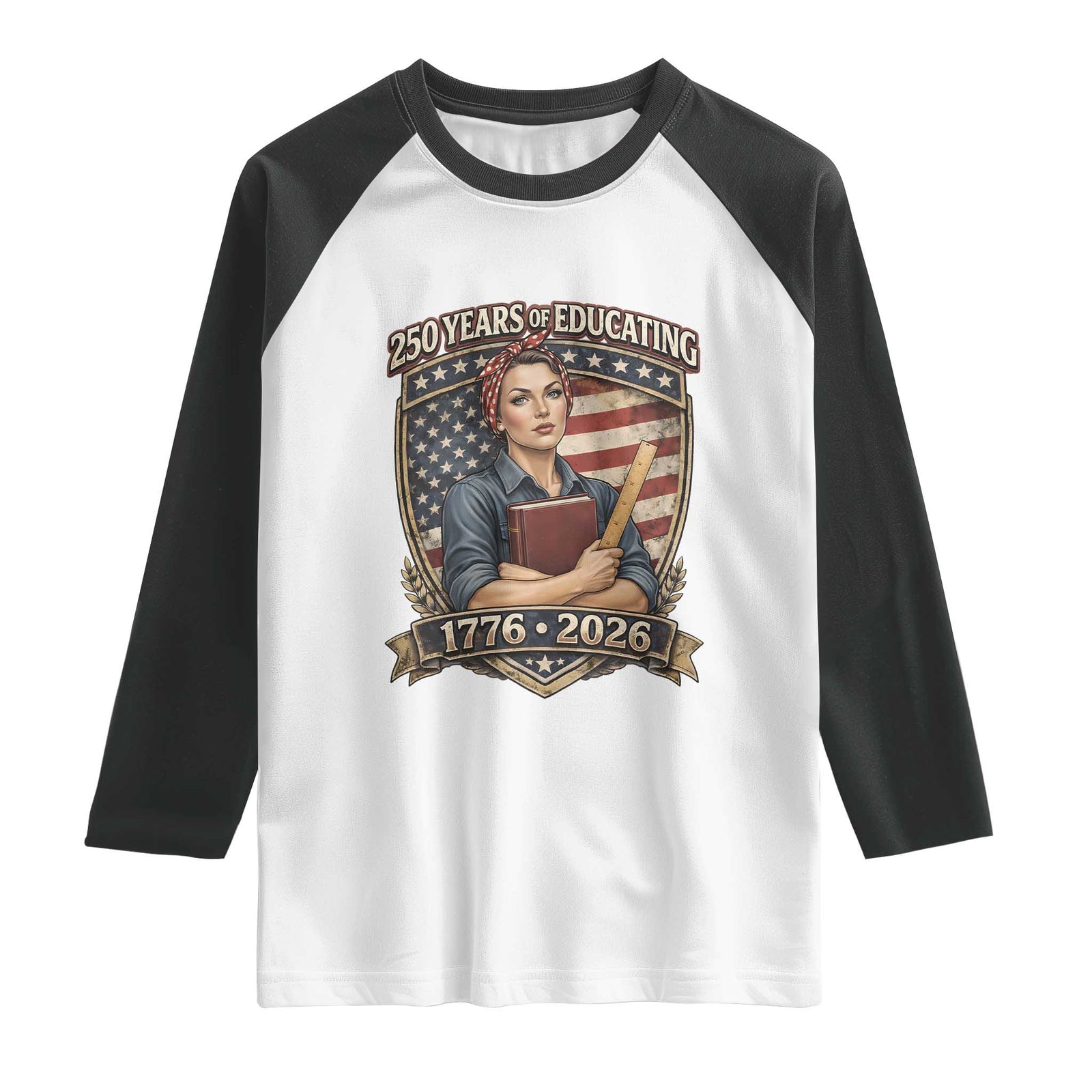 250 Years Of Educating America Raglan Shirt Proud Teacher Patriotic Gift TS12 White Black Print Your Wear