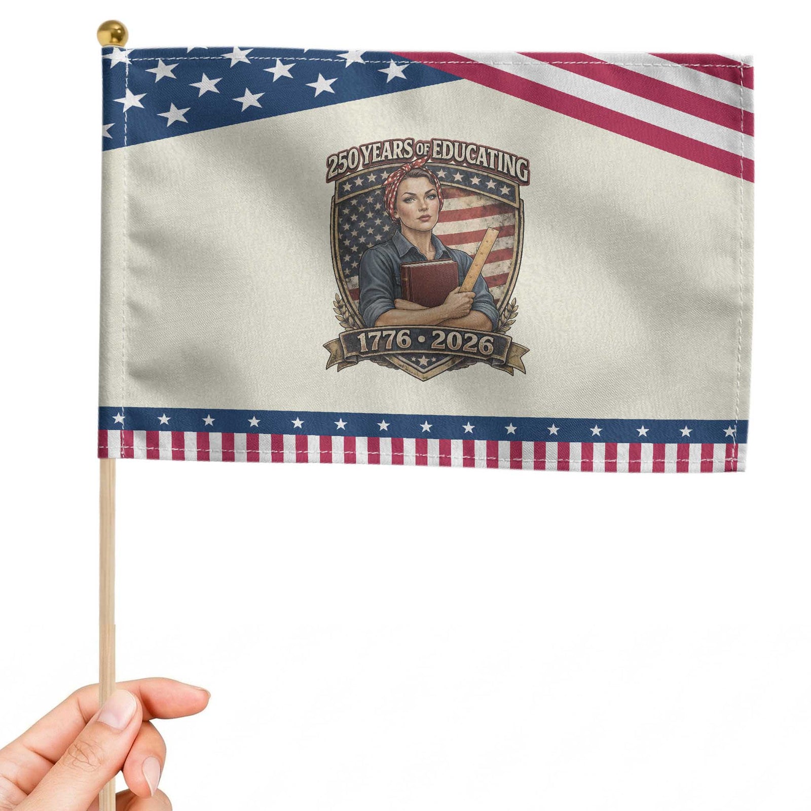 250 Years Of Educating America Patriotic Handheld Flag Proud Teacher Gift TS12 Modern 8.2