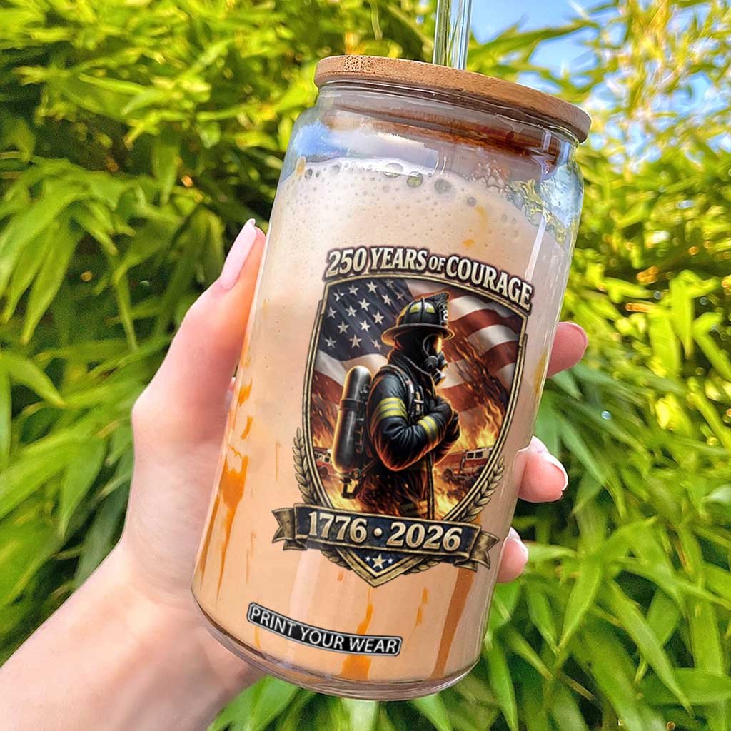 Firefighter USA 250th Anniversary Gift Glass Can 250 Years Of Courage TS12 White Print Your Wear