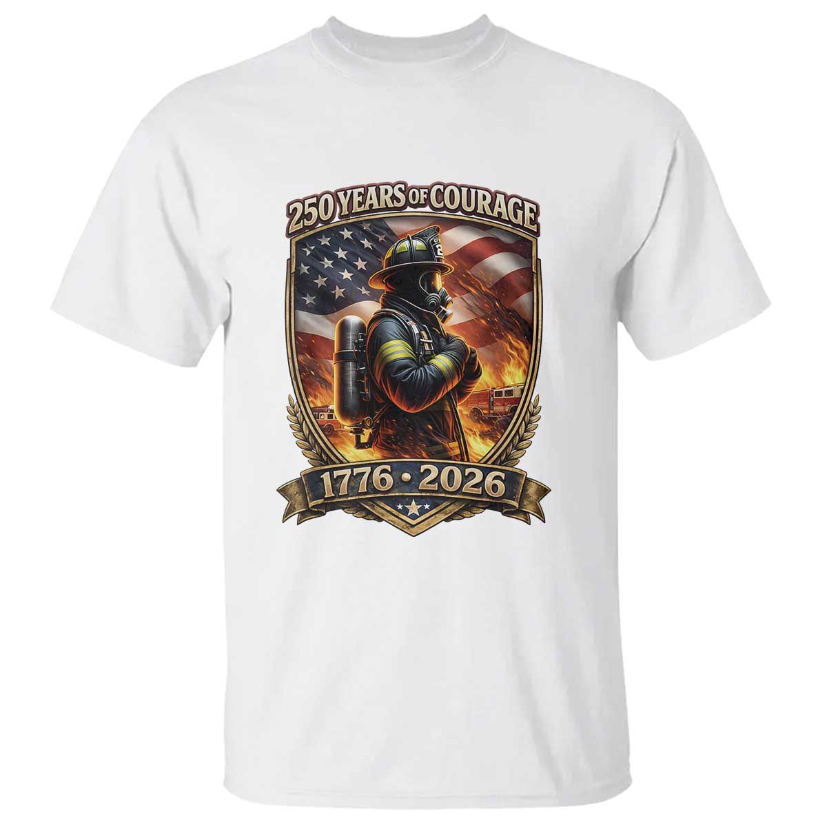 Firefighter USA 250th Anniversary Gift T Shirt 250 Years Of Courage TS12 White Print Your Wear