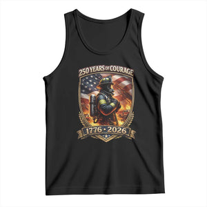 Firefighter USA 250th Anniversary Gift Tank Top 250 Years Of Courage TS12 Black Print Your Wear