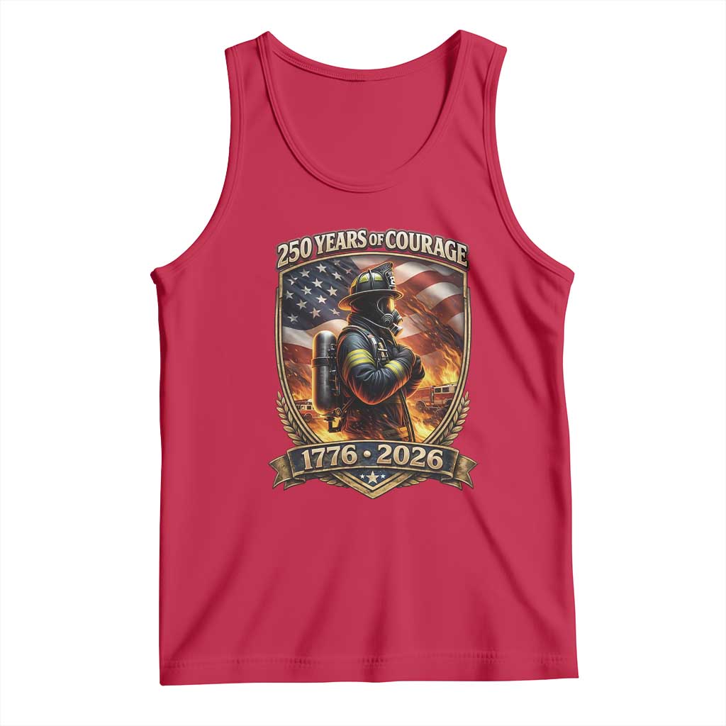 Firefighter USA 250th Anniversary Gift Tank Top 250 Years Of Courage TS12 Red Print Your Wear