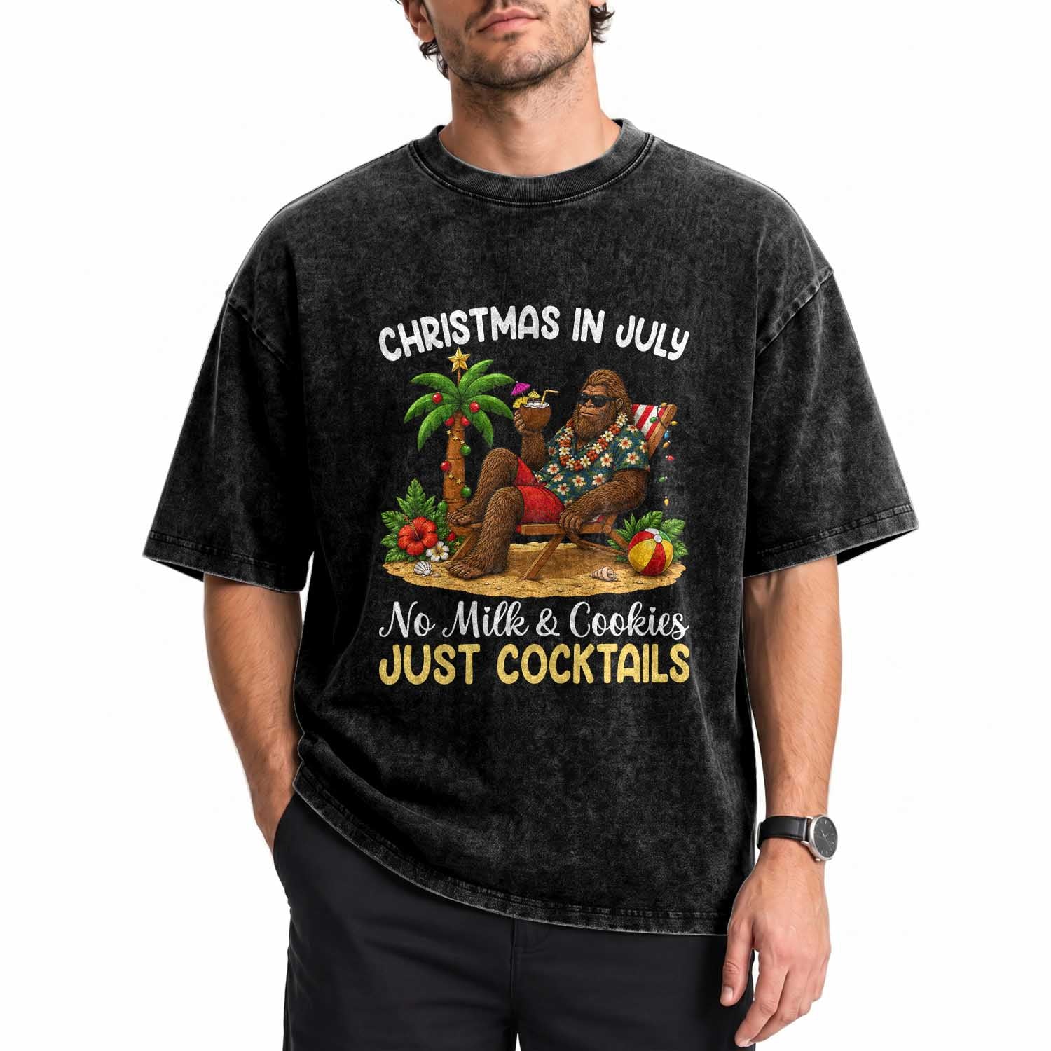 Funny Christmas In July Bigfoot Washed Cotton T-Shirt No Milk And Cookies Just Cocktails