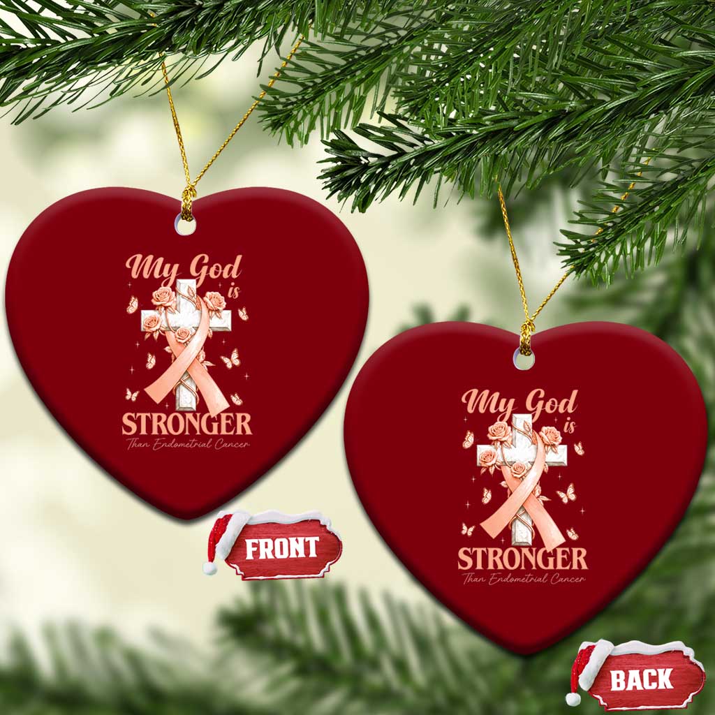 My God Is Stronger Than Endometrial Cancer Ceramic Ornament Christian Peach Ribbon TS12 Print Your Wear