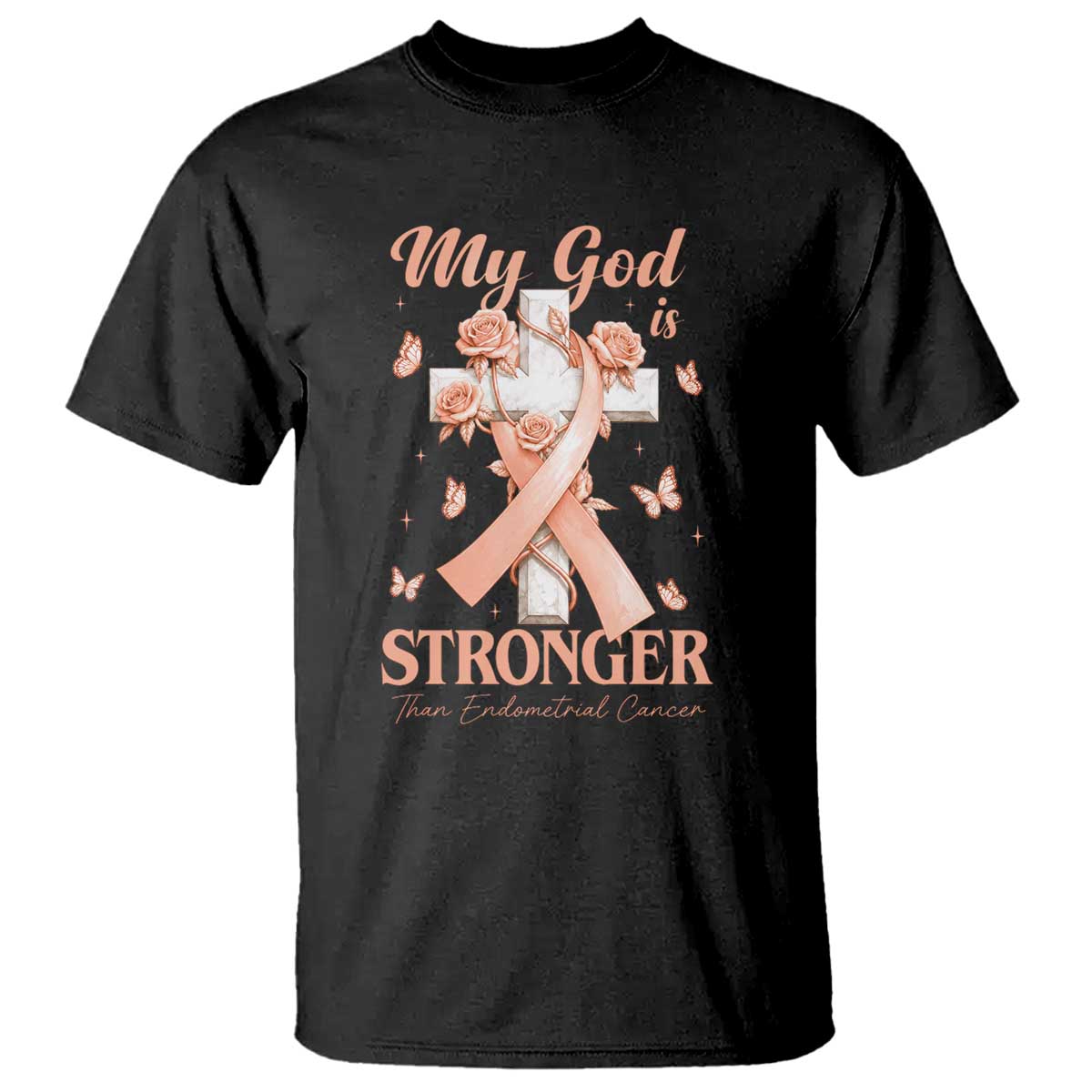 My God Is Stronger Than Endometrial Cancer T Shirt Christian Peach Ribbon TS12 Black Print Your Wear