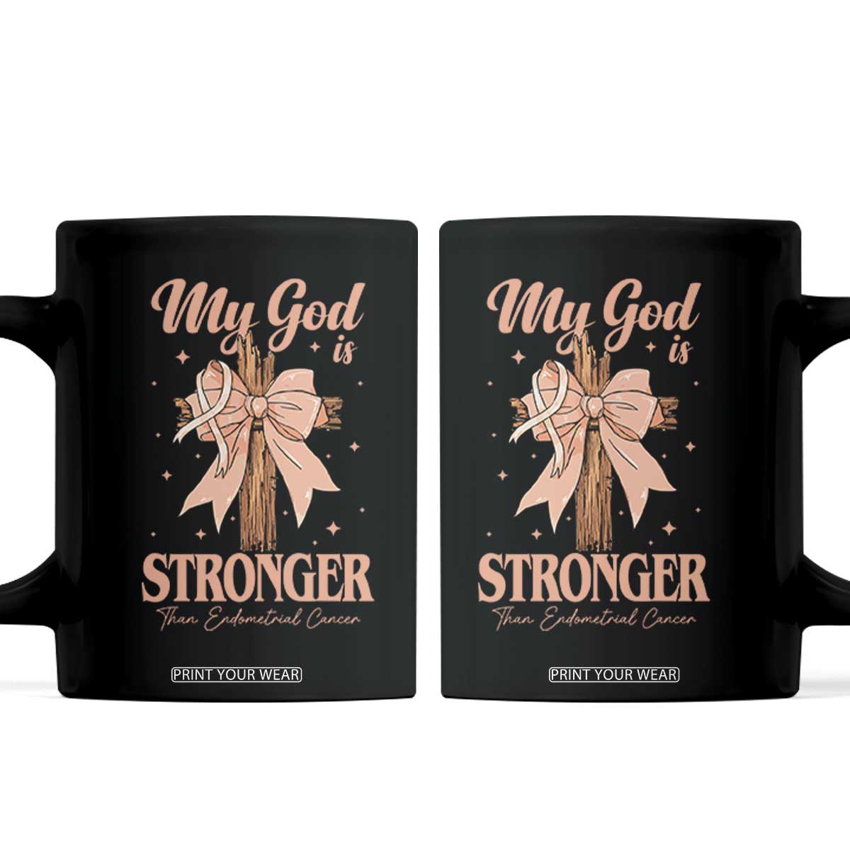 Endometrial Cancer Faith Peach Ribbon Coffee Mug My God Is Stronger Than Endometrial Cancer TS12 Black Print Your Wear