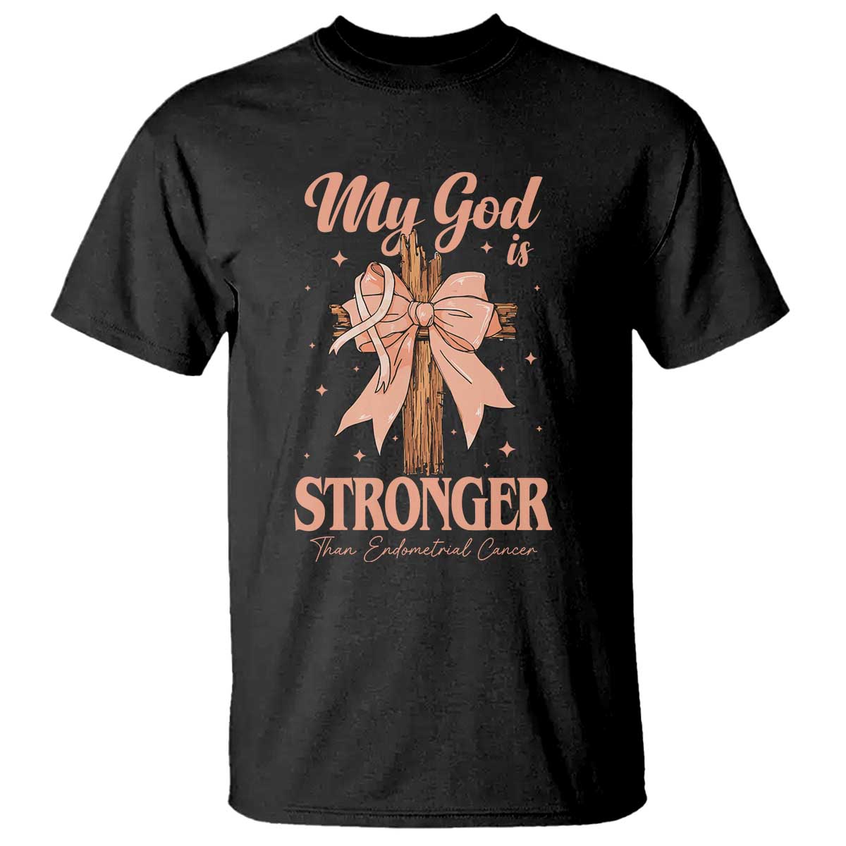 Endometrial Cancer Faith Peach Ribbon T Shirt My God Is Stronger Than Endometrial Cancer TS12 Black Print Your Wear