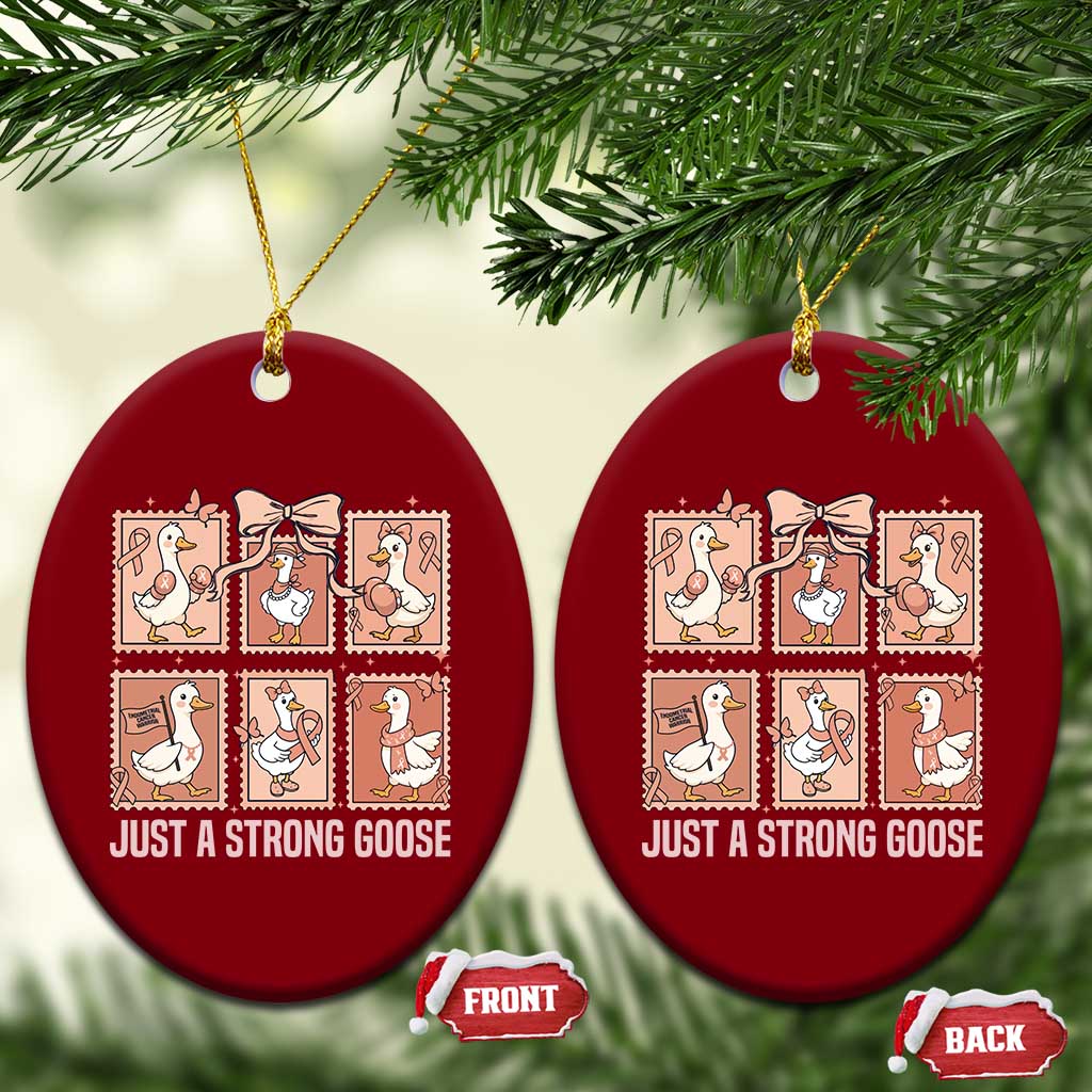 Funny Endometrial Cancer Warrior Goose Ceramic Ornament Just A Strong Goose TS12 Print Your Wear