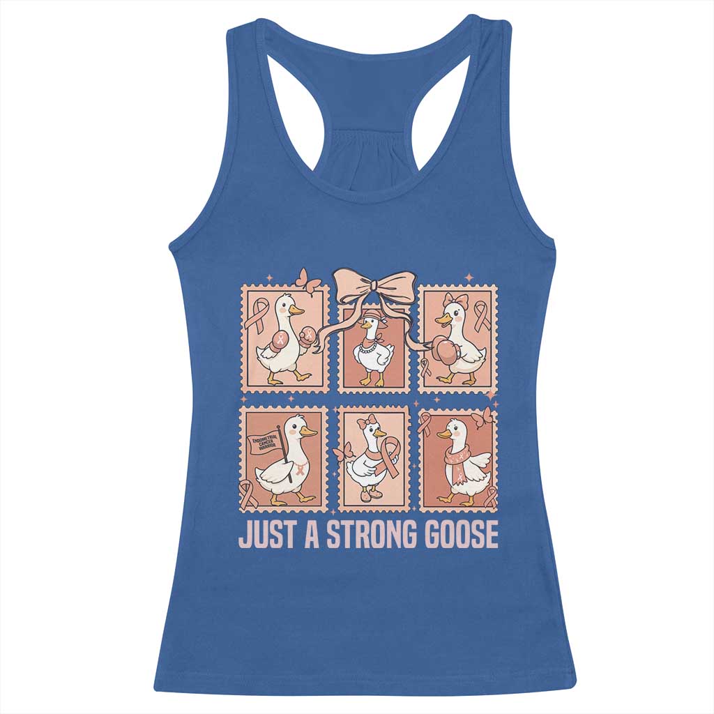 Funny Endometrial Cancer Warrior Goose Racerback Tank Top Just A Strong Goose TS12 Royal Blue Print Your Wear