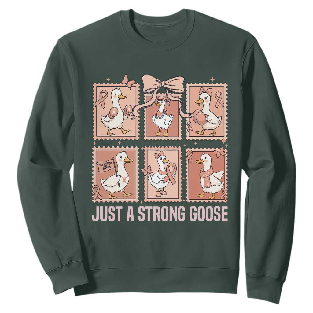 Funny Endometrial Cancer Warrior Goose Sweatshirt Just A Strong Goose TS12 Dark Forest Green Print Your Wear