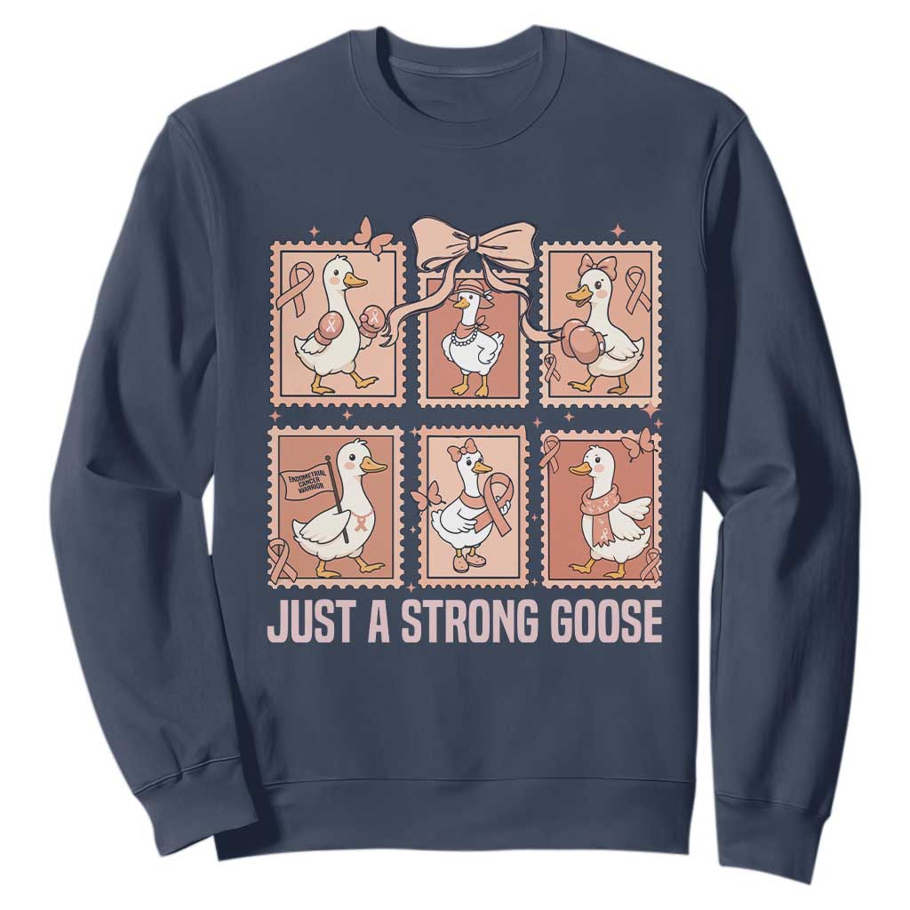 Funny Endometrial Cancer Warrior Goose Sweatshirt Just A Strong Goose TS12 Navy Print Your Wear