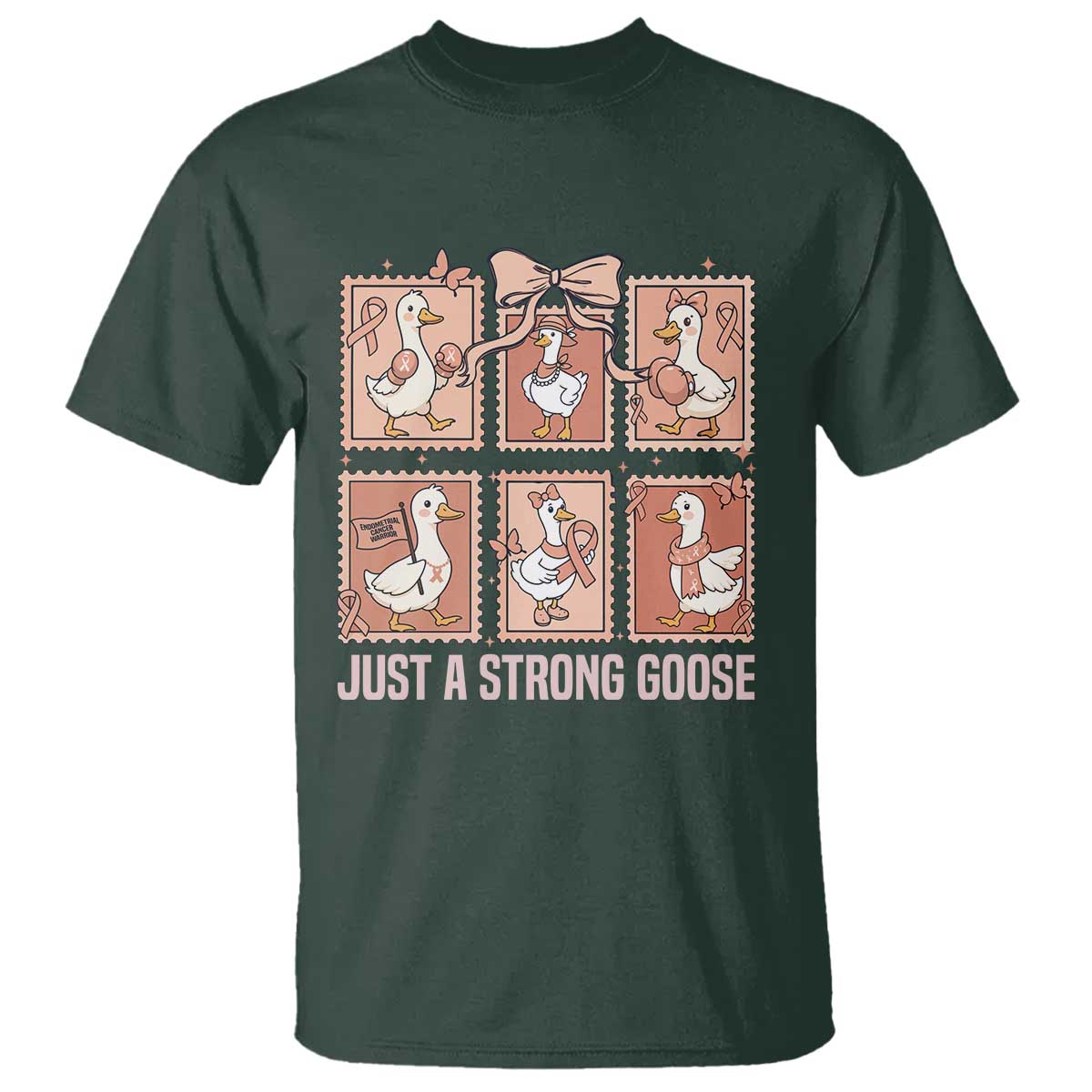 Funny Endometrial Cancer Warrior Goose T Shirt Just A Strong Goose TS12 Dark Forest Green Print Your Wear