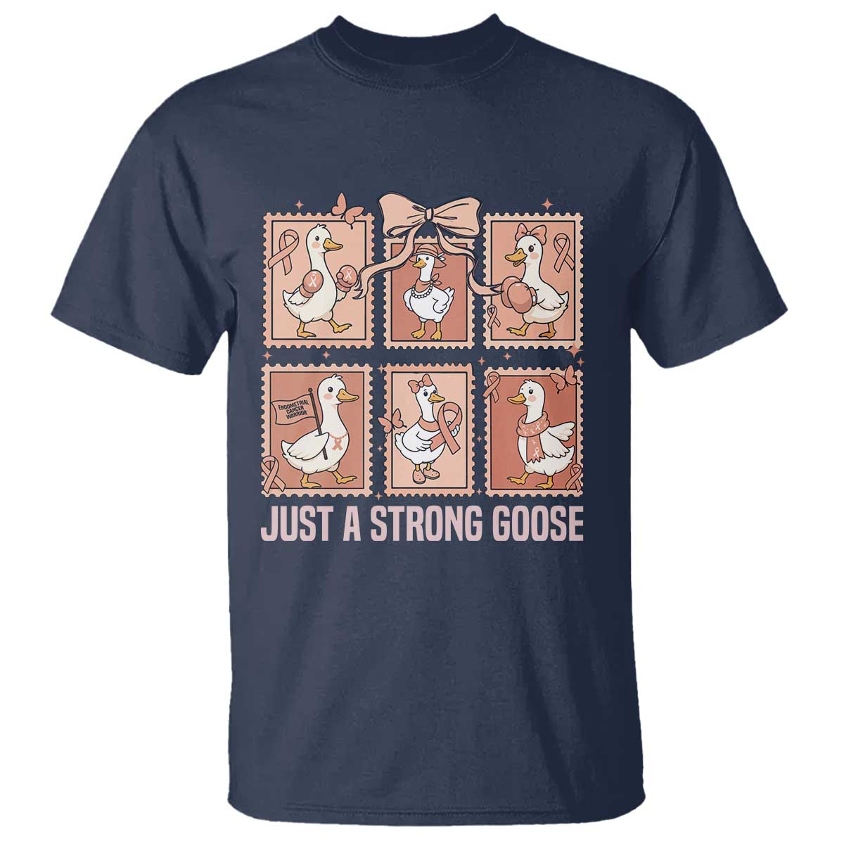 Funny Endometrial Cancer Warrior Goose T Shirt Just A Strong Goose TS12 Navy Print Your Wear