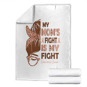 Endometrial Cancer Support Throw Blanket My Moms Fight My Fight TS12 White Print Your Wear