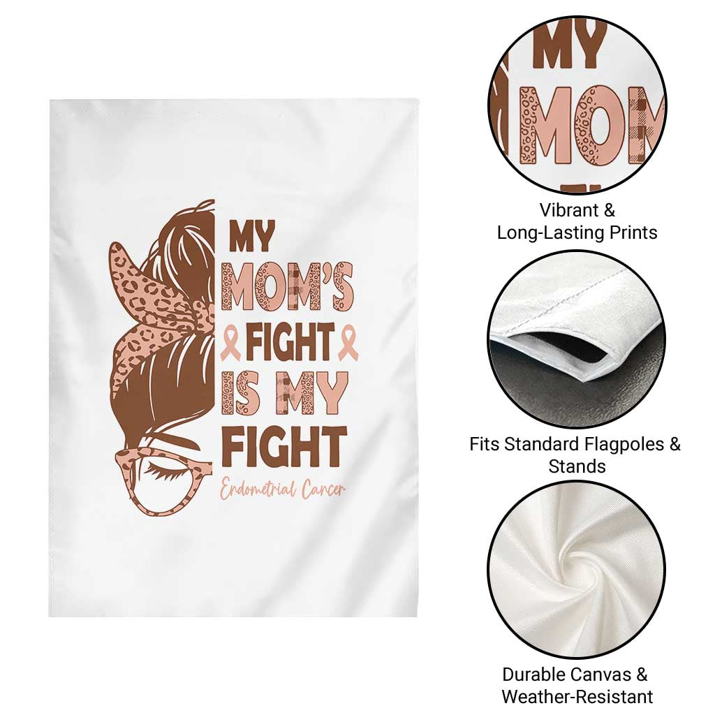 Endometrial Cancer Support Garden Flag My Moms Fight My Fight TS12 Print Your Wear