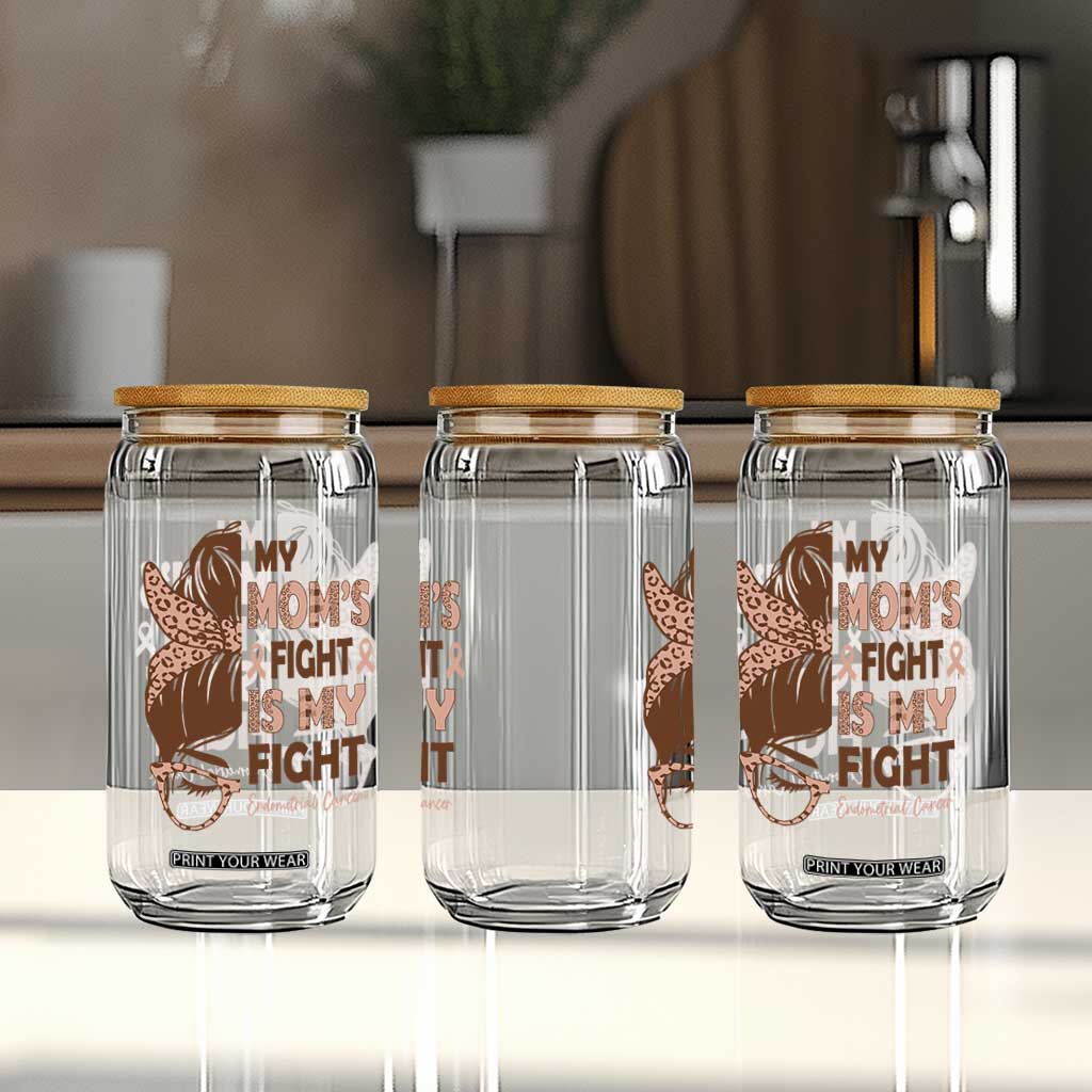 Endometrial Cancer Support Glass Can My Moms Fight My Fight TS12 Print Your Wear